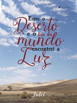 cover image of Entre o deserto e o fim do mundo encontrei a luz